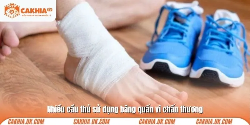Nhiều cầu thủ sử dụng băng quấn vì chấn thương