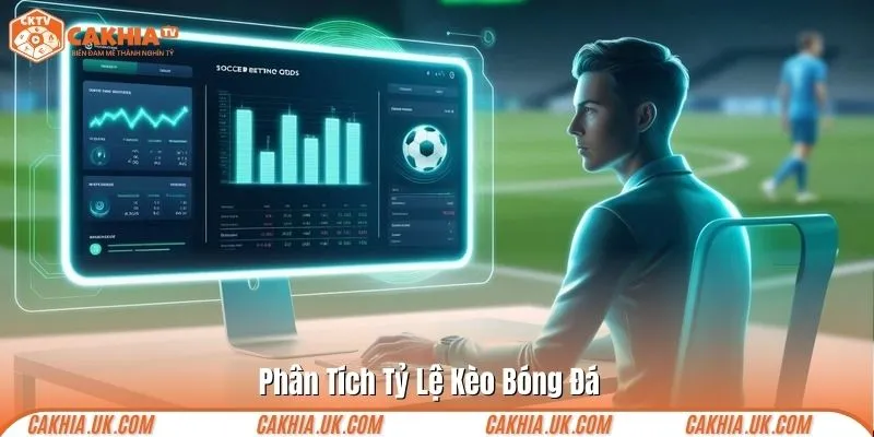 Phân tích tỷ lệ kèo bóng đá