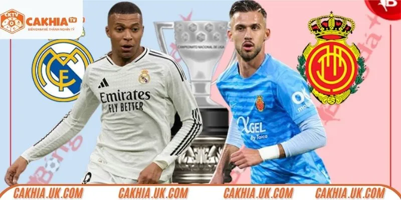 Real-Madrid-vs-Mallorca-CakhiaTV