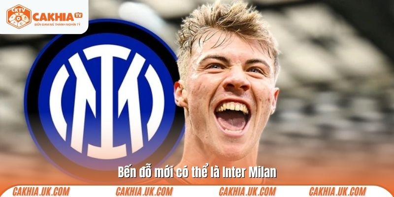 Bến đỗ mới có thể là Inter Milan