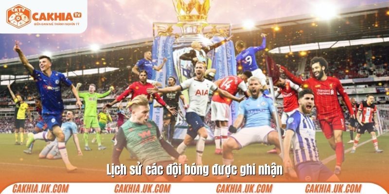 Lịch sử các đội bóng được ghi nhận 